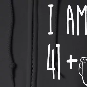 I Am 41 Plus 1 Middle Finger Girl 42nd Birthday 42 Years Old Full Zip Hoodie