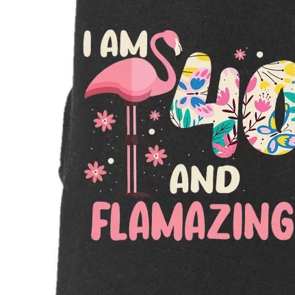 I Am 40 And Flamazing Bithday Flamingo 40th Bday Celebration Doggie 3-End Fleece Hoodie