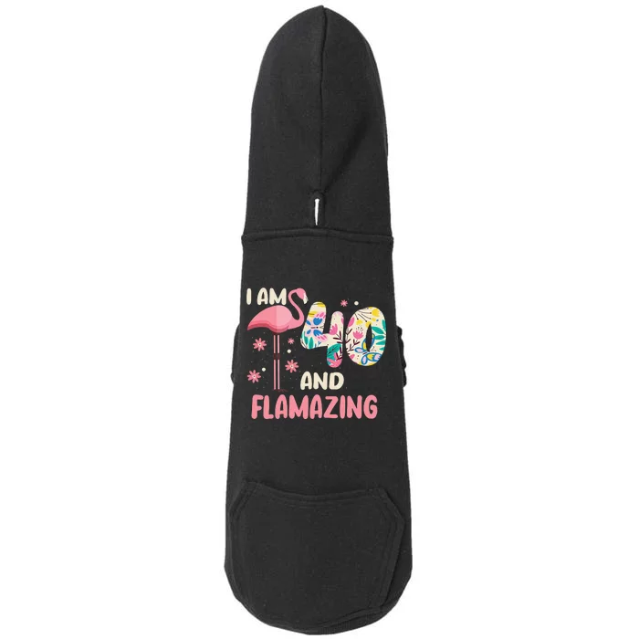 I Am 40 And Flamazing Bithday Flamingo 40th Bday Celebration Doggie 3-End Fleece Hoodie