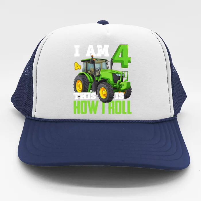 I Am 4 This is How I Roll Four Year Old Tractor 4th Birthday Trucker Hat