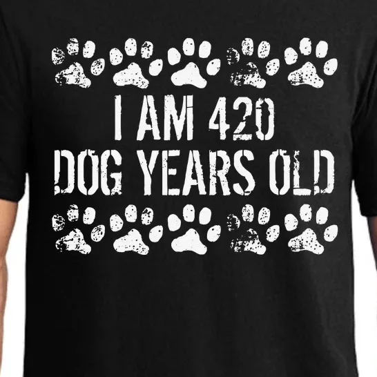 I Am 420 Dog Years Old Funny 60th Birthday Pajama Set