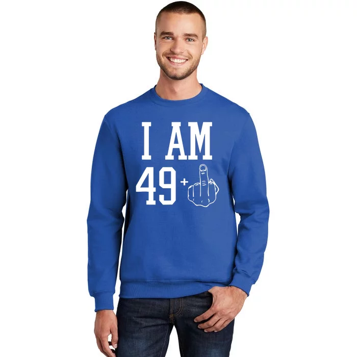 I Am 49 Plus Middle Finger Sarcastic 50th Birthday Sweatshirt