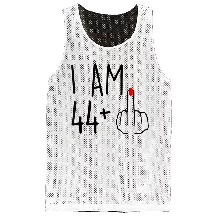 I Am 44 Plus 1 Middle Finger For A 45th Birthday For Wo Mesh Reversible Basketball Jersey Tank