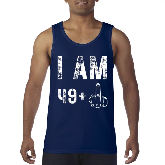 I Am 49 Plus Middle Finger 50th Birthday Tank Top