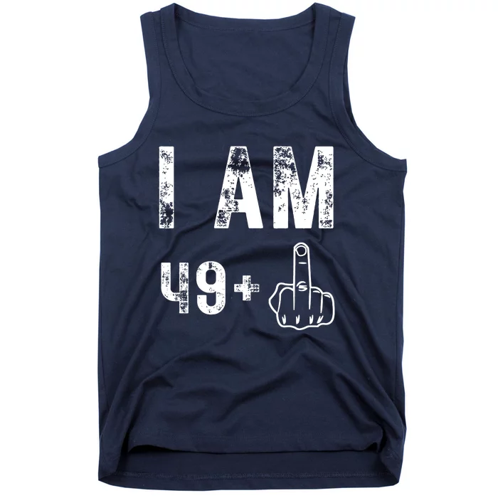 I Am 49 Plus Middle Finger 50th Birthday Tank Top