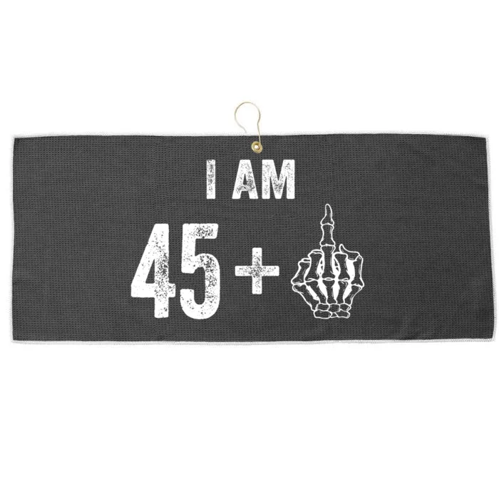 I Am 45 Plus 1 Middle Finger For A 46th Birthday For Large Microfiber Waffle Golf Towel