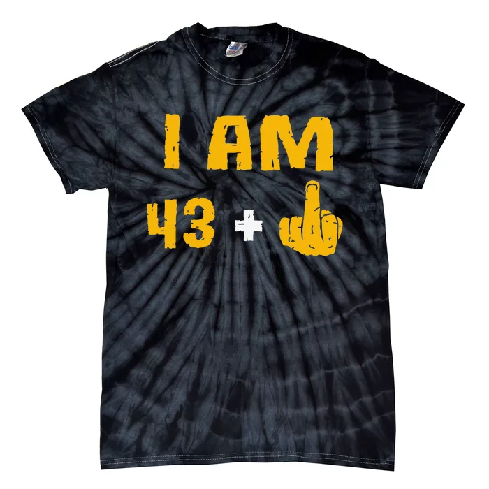 I Am 43 Plus 1 Middle Finger 44th Birthday Gift 44 Years Old Tie-Dye T-Shirt