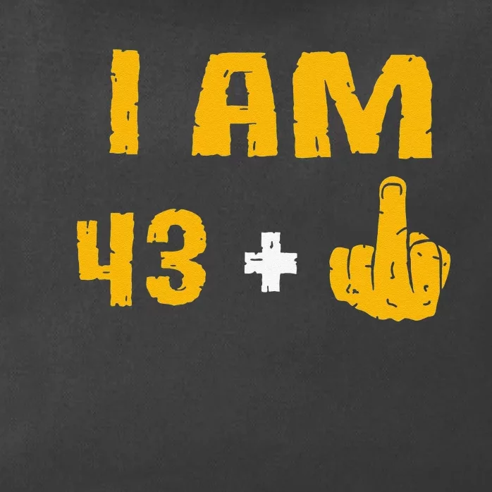 I Am 43 Plus 1 Middle Finger 44th Birthday Gift 44 Years Old Zip Tote Bag