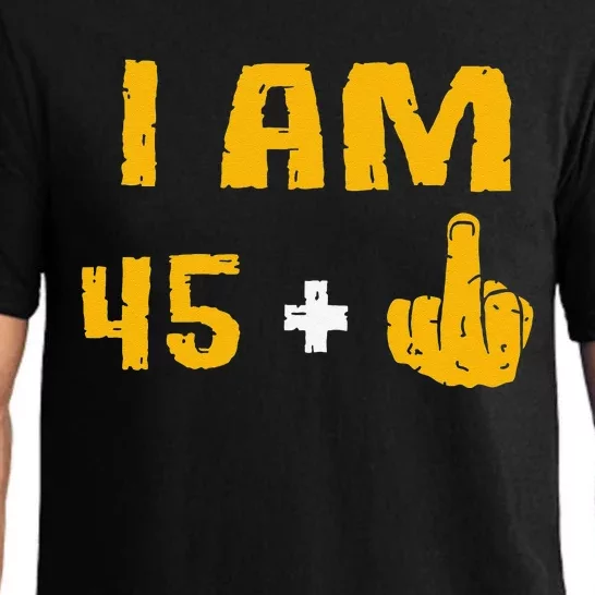 I Am 45 Plus 1 Middle Finger 46th Birthday Gift 46 Years Old Pajama Set