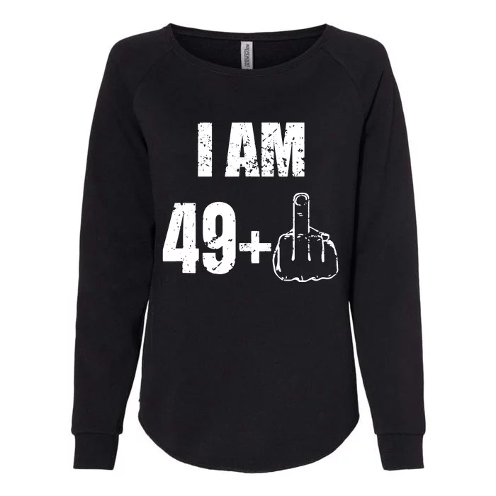 I Am 50 49 Plus One Funny 50th Birthday 1967 Womens California Wash Sweatshirt