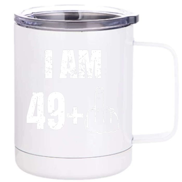 I Am 50 49 Plus One Funny 50th Birthday 1967 Front & Back 12oz Stainless Steel Tumbler Cup