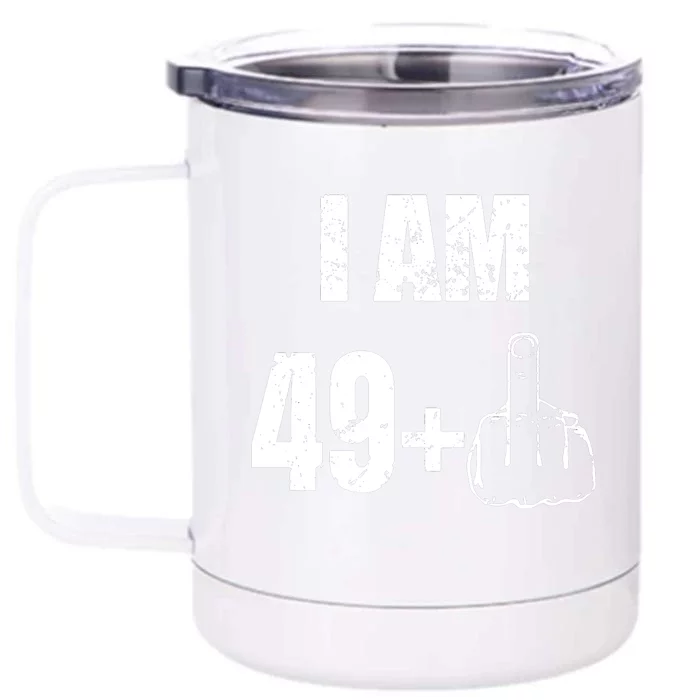 I Am 50 49 Plus One Funny 50th Birthday 1967 Front & Back 12oz Stainless Steel Tumbler Cup