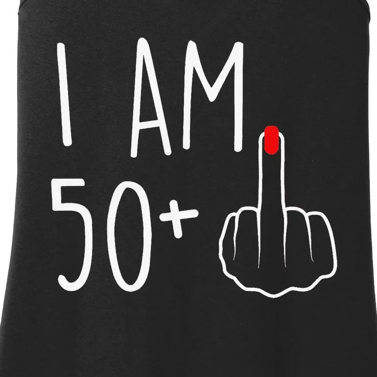 I Am 50 Plus 1 Middle Finger For A 51st Birthday Ladies Essential Tank