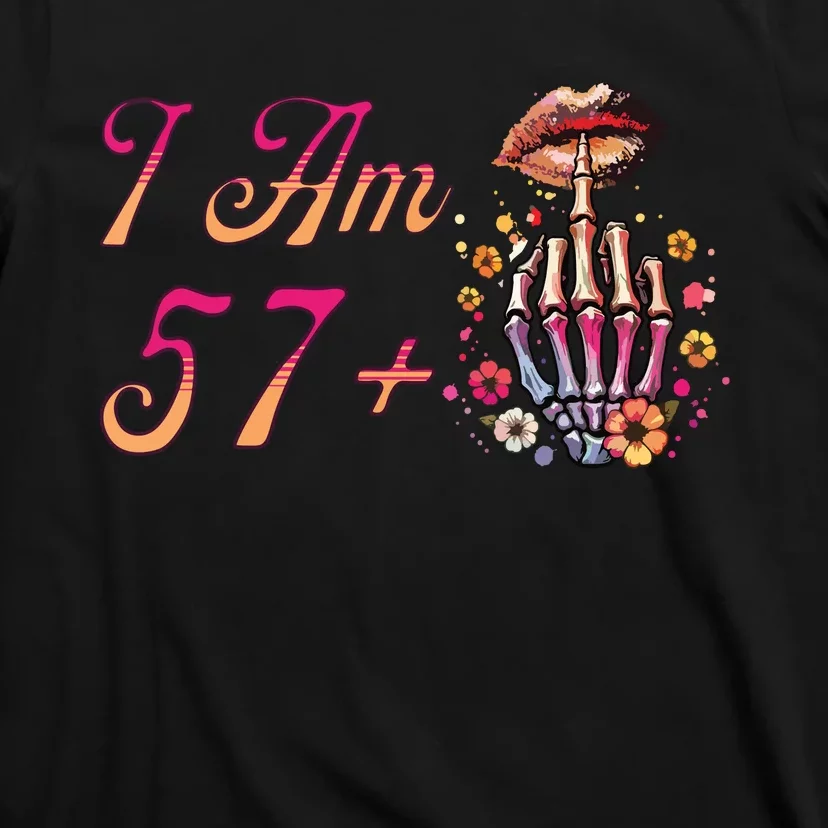 I Am 57 Plus 1 Middle Finger Skull Funny 58th Birthday Women T-Shirt