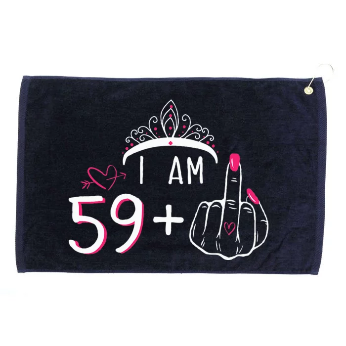 I Am 59 Plus 1 Middle Finger 60th Birthday Grommeted Golf Towel