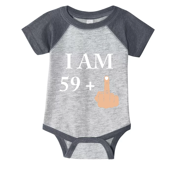 I Am 59 Plus 1 Funny 60th Birthday 1958 1959 Infant Baby Jersey Bodysuit