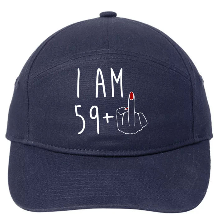 I Am 59 Plus Middle Finger Funny 60th Birthday 7-Panel Snapback Hat