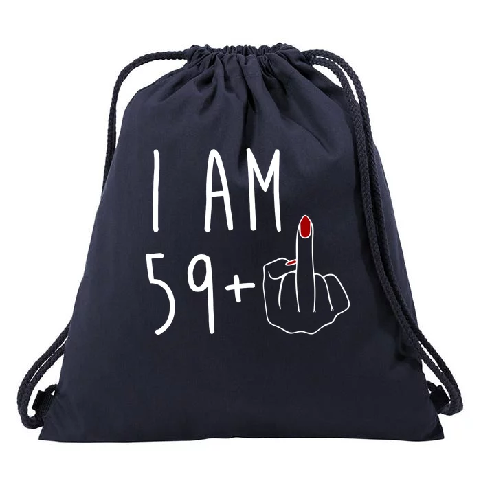 I Am 59 Plus Middle Finger Funny 60th Birthday Drawstring Bag