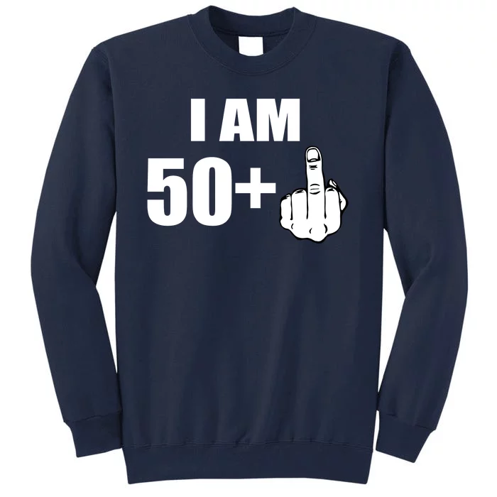 I Am 51 Middle Finger Funny 51st Birthday Tall Sweatshirt