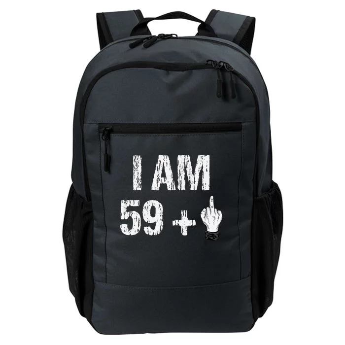 I Am 59 Plus 1 One Middle Finger 60th Birthday 60 Years Old Daily Commute Backpack