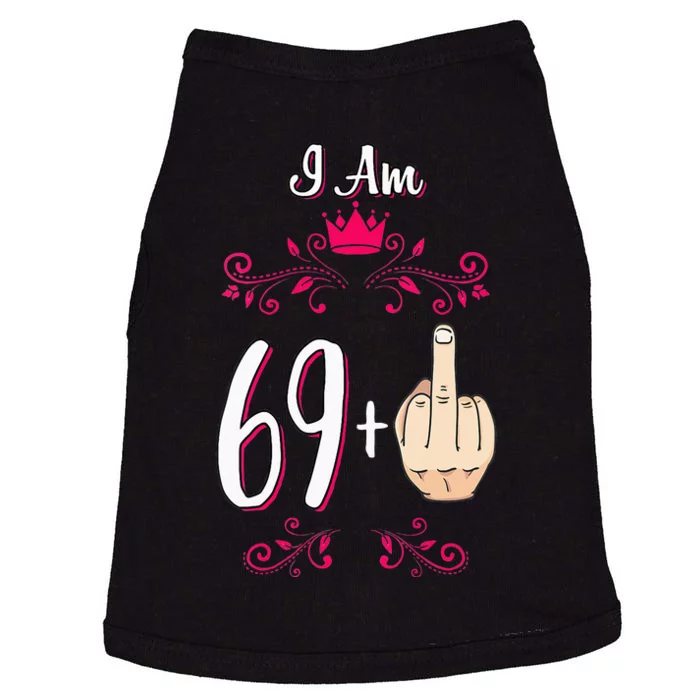 I Am 69 Plus Middle Finger 70th Birthday 70 Years Old Queen Doggie Tank