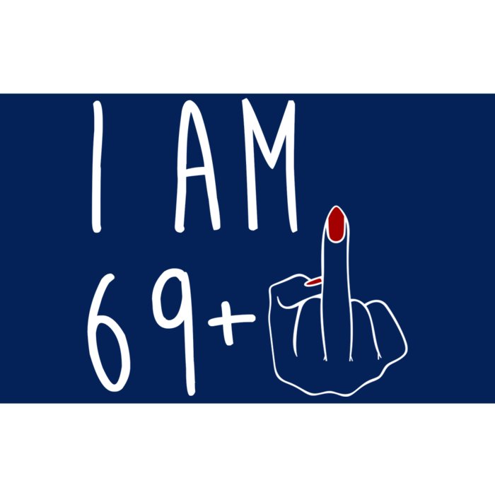 I Am 69 Plus Middle Finger Funny 70th Birthday Bumper Sticker