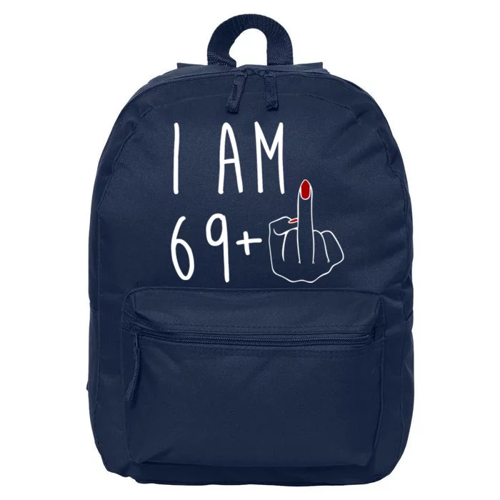 I Am 69 Plus Middle Finger Funny 70th Birthday 16 in Basic Backpack