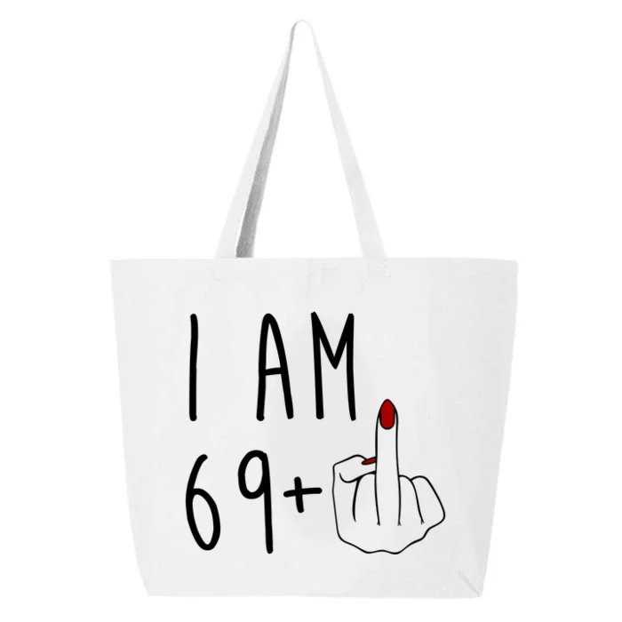 I Am 69 Plus Middle Finger Funny 70th Birthday 25L Jumbo Tote