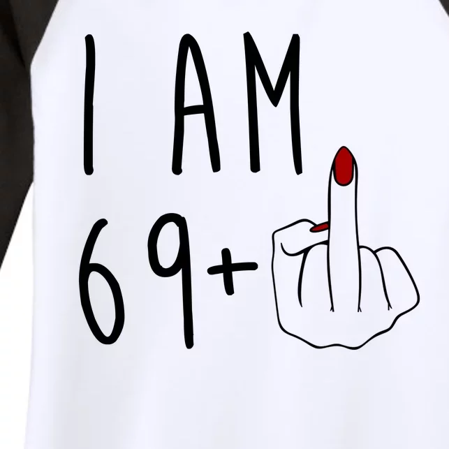 I Am 69 Plus Middle Finger Funny 70th Birthday Women's Tri-Blend 3/4-Sleeve Raglan Shirt