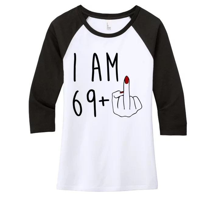 I Am 69 Plus Middle Finger Funny 70th Birthday Women's Tri-Blend 3/4-Sleeve Raglan Shirt