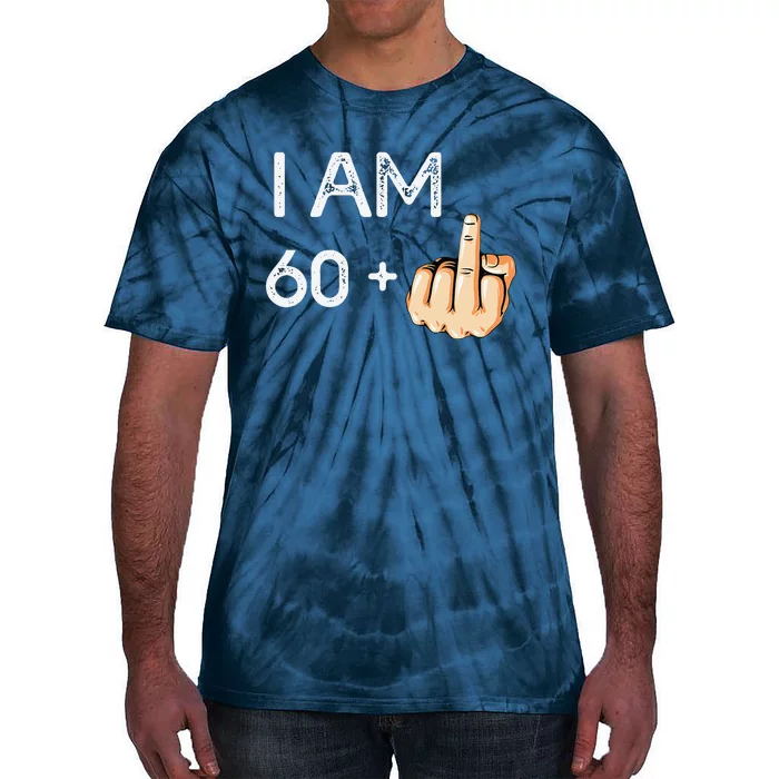 I Am 60 Plus 1 Funny 61st Birthday Gift Born In 1958 Tie-Dye T-Shirt