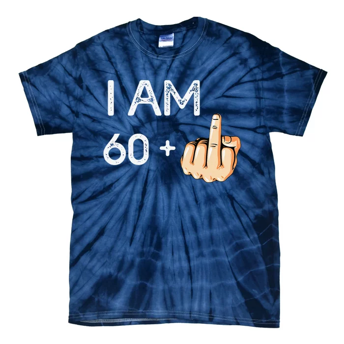 I Am 60 Plus 1 Funny 61st Birthday Gift Born In 1958 Tie-Dye T-Shirt