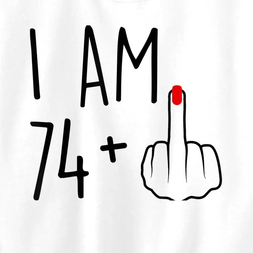 I Am 74 Plus 1 Middle Finger For A 75th Birthday For Wo Kids Sweatshirt