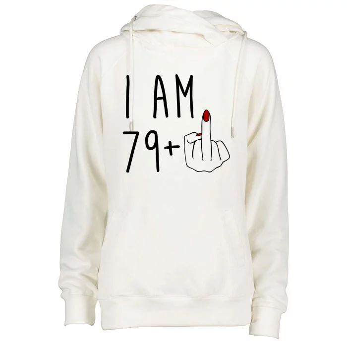 I Am 79 Plus Middle Finger Funny 80th Birthday Womens Funnel Neck Pullover Hood