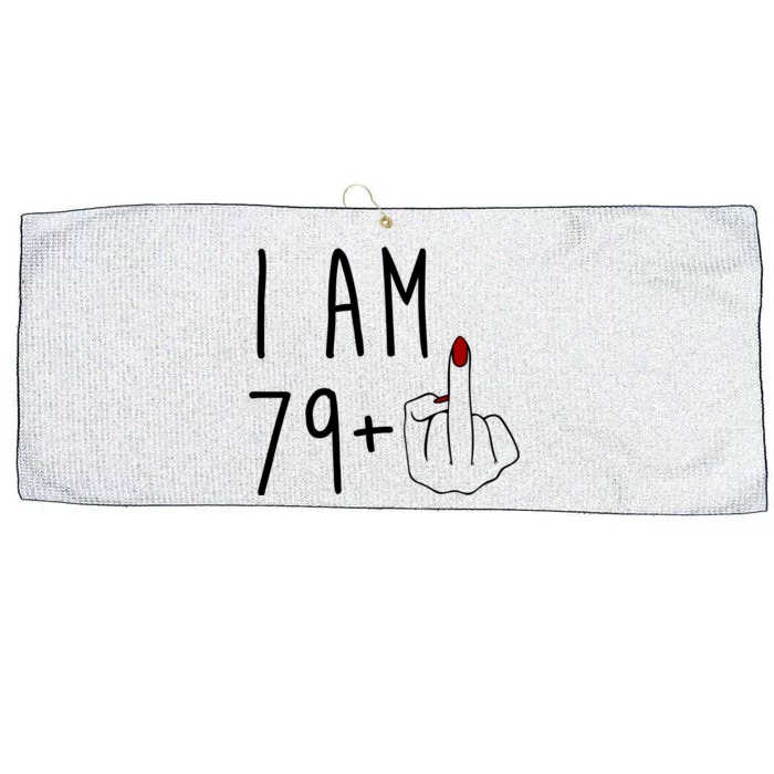 I Am 79 Plus Middle Finger Funny 80th Birthday Large Microfiber Waffle Golf Towel