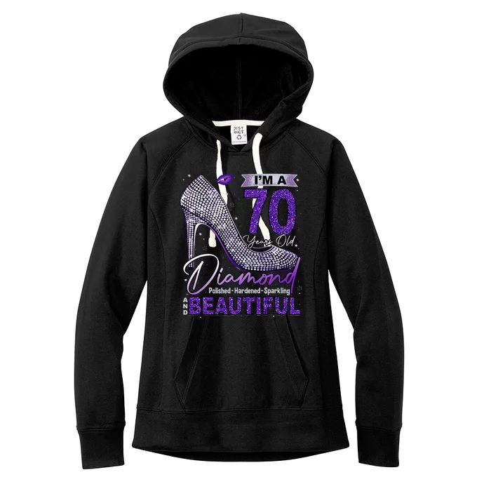 IM A 70 Years Old Diamond 70 And Fabulous Birthday Women's Fleece Hoodie