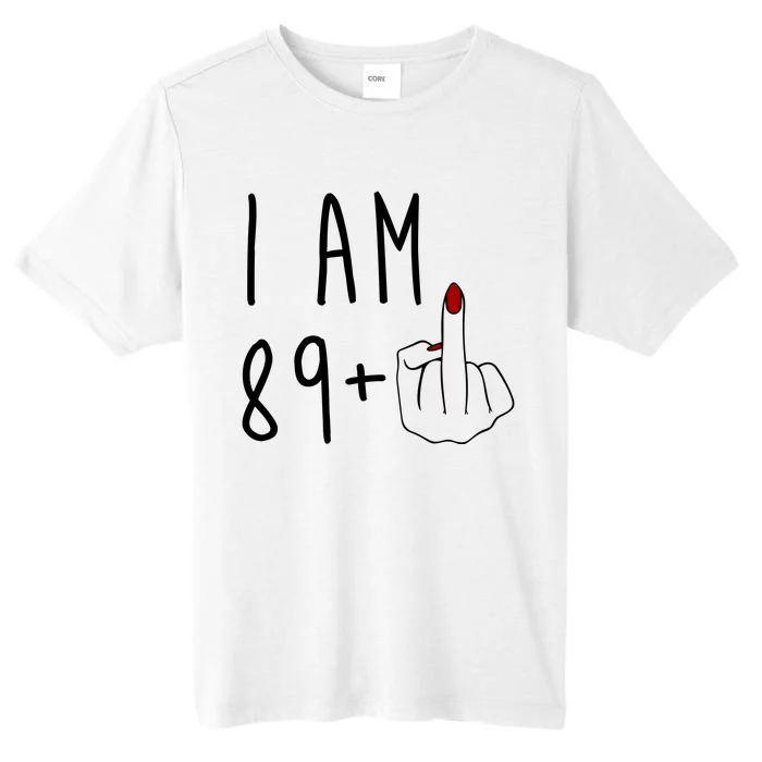 I Am 89 Plus Middle Finger Funny 90th Birthday ChromaSoft Performance T-Shirt