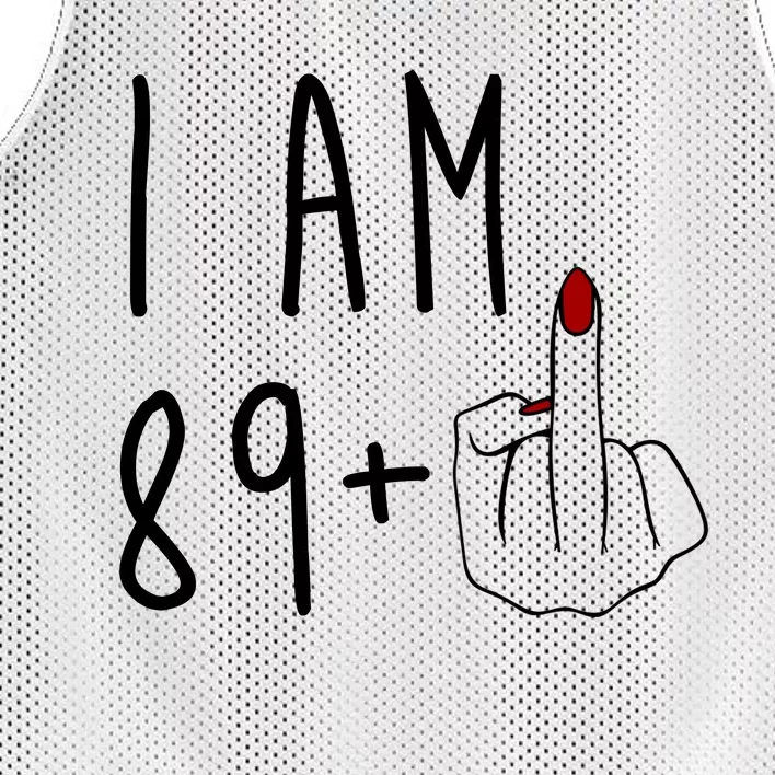 I Am 89 Plus Middle Finger Funny 90th Birthday Mesh Reversible Basketball Jersey Tank