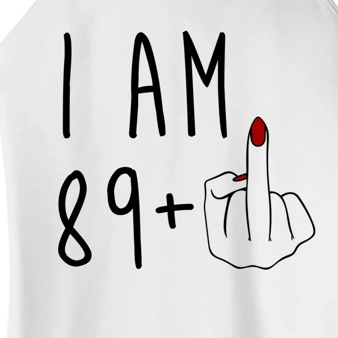 I Am 89 Plus Middle Finger Funny 90th Birthday Women’s Perfect Tri Rocker Tank