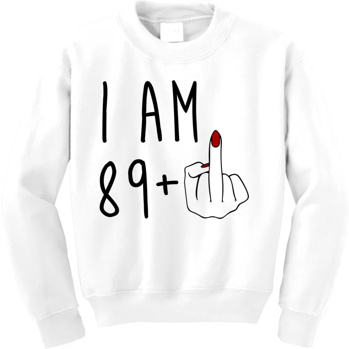 I Am 89 Plus Middle Finger Funny 90th Birthday Kids Sweatshirt