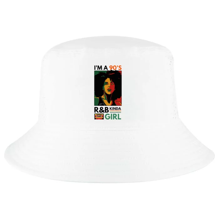 IM A 90S R&B Kinda Girl Cool Comfort Performance Bucket Hat