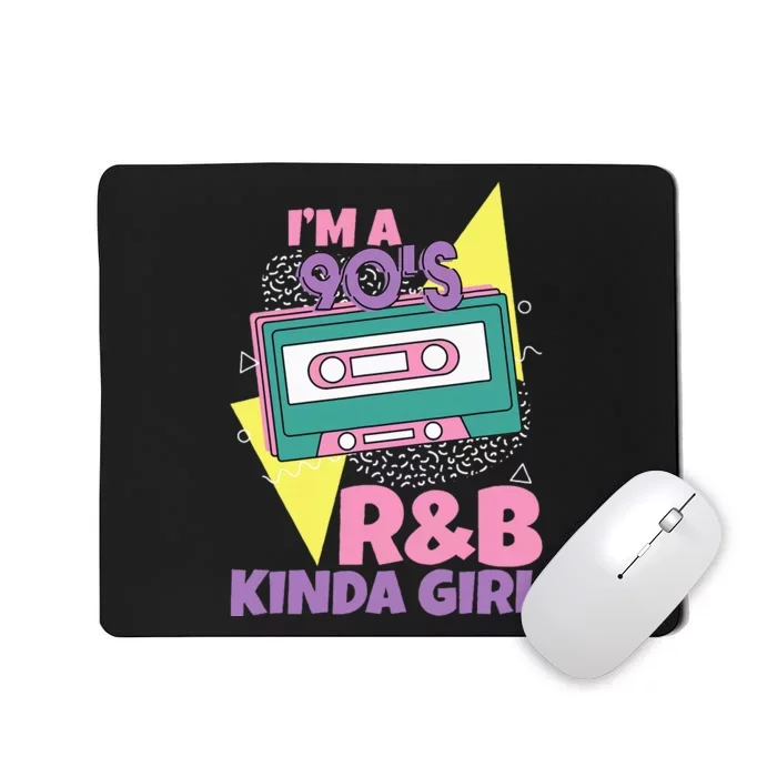 IM A 90S RB Kinda Girl Mousepad