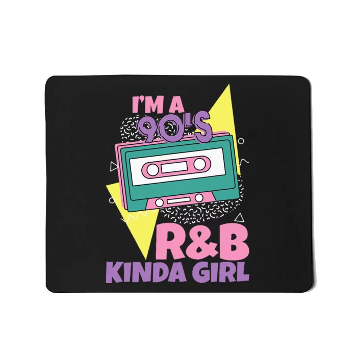 IM A 90S RB Kinda Girl Mousepad