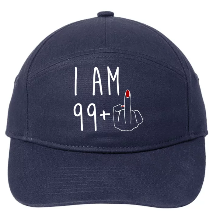 I Am 99 Plus Middle Finger Funny 100th Birthday 7-Panel Snapback Hat