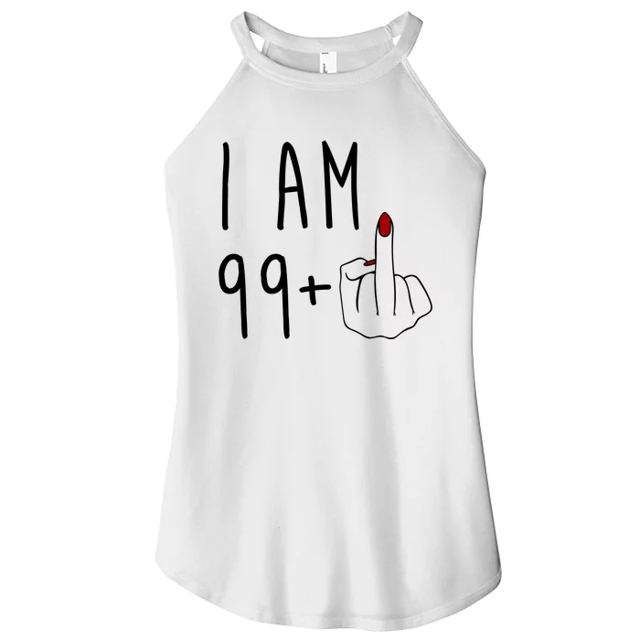 I Am 99 Plus Middle Finger Funny 100th Birthday Women’s Perfect Tri Rocker Tank