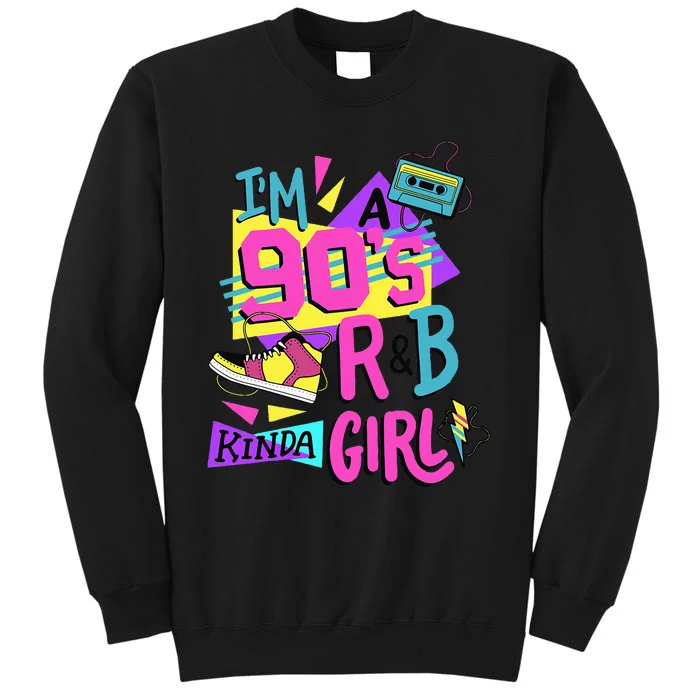 IM A 90S R&B Kinda Girl Tall Sweatshirt