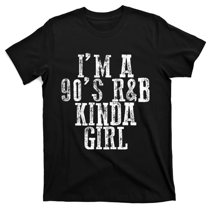 IM A 90S RB Kinda Girl T-Shirt