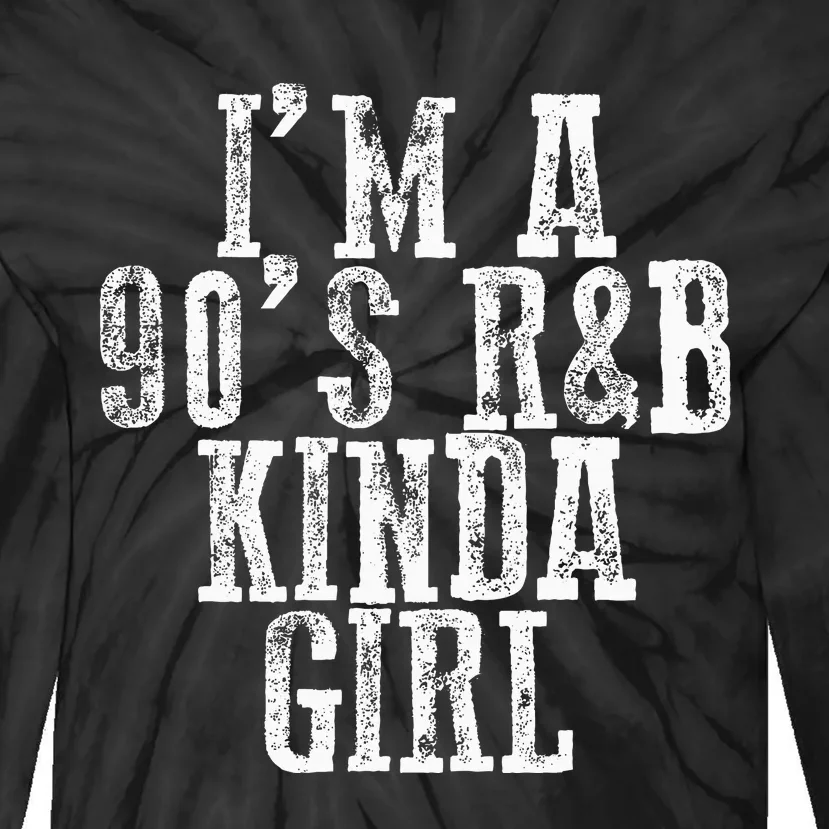 IM A 90S RB Kinda Girl Tie-Dye Long Sleeve Shirt