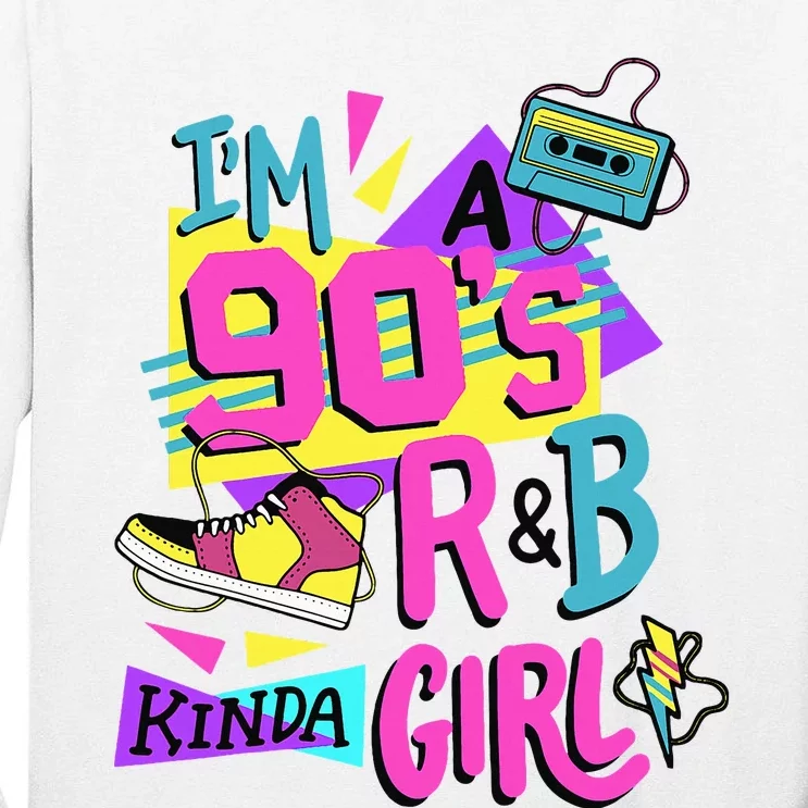 IM A 90S R&B Kinda Girl Tall Long Sleeve T-Shirt