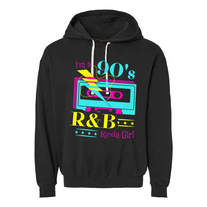 IM A 90S R&B Kinda Girl Garment-Dyed Fleece Hoodie